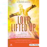 Love Lifted Up SATB Singer's Edition cover